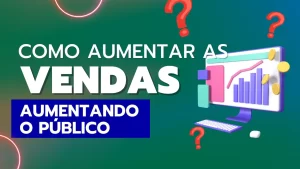 Read more about the article [Vídeo] Como aumentar as vendas aumentando os públicos no Facebook Ads