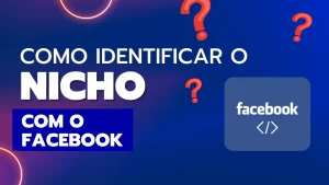 Read more about the article [Marketing 4 Minutos] Como Identificar o Nicho – Facebook